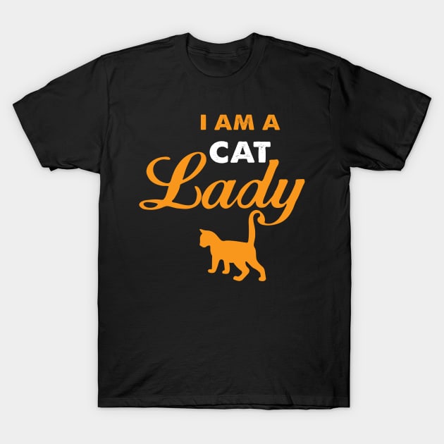 I am a cat lady funny gift for cat lover women and girls T-Shirt by BadDesignCo
